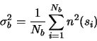 \begin{displaymath}
\sigma_b^2 = \frac{1}{N_b}\sum_{i=1}^{N_b}n^2(s_i)
\end{displaymath}